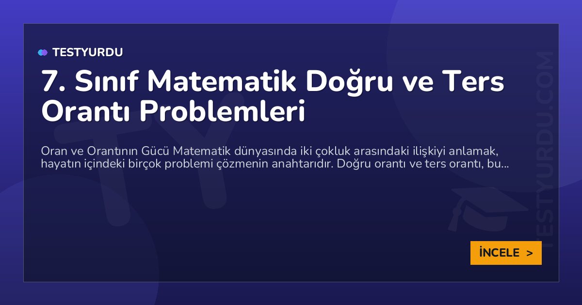 7. Sınıf Matematik Doğru ve Ters Orantı Problemleri