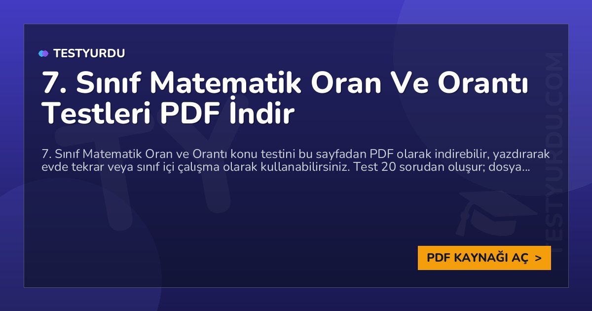 7. Sınıf Matematik Oran Ve Orantı Testleri PDF İndir 1 7. Sınıf Matematik Oran Ve Orantı Testleri PDF İndir