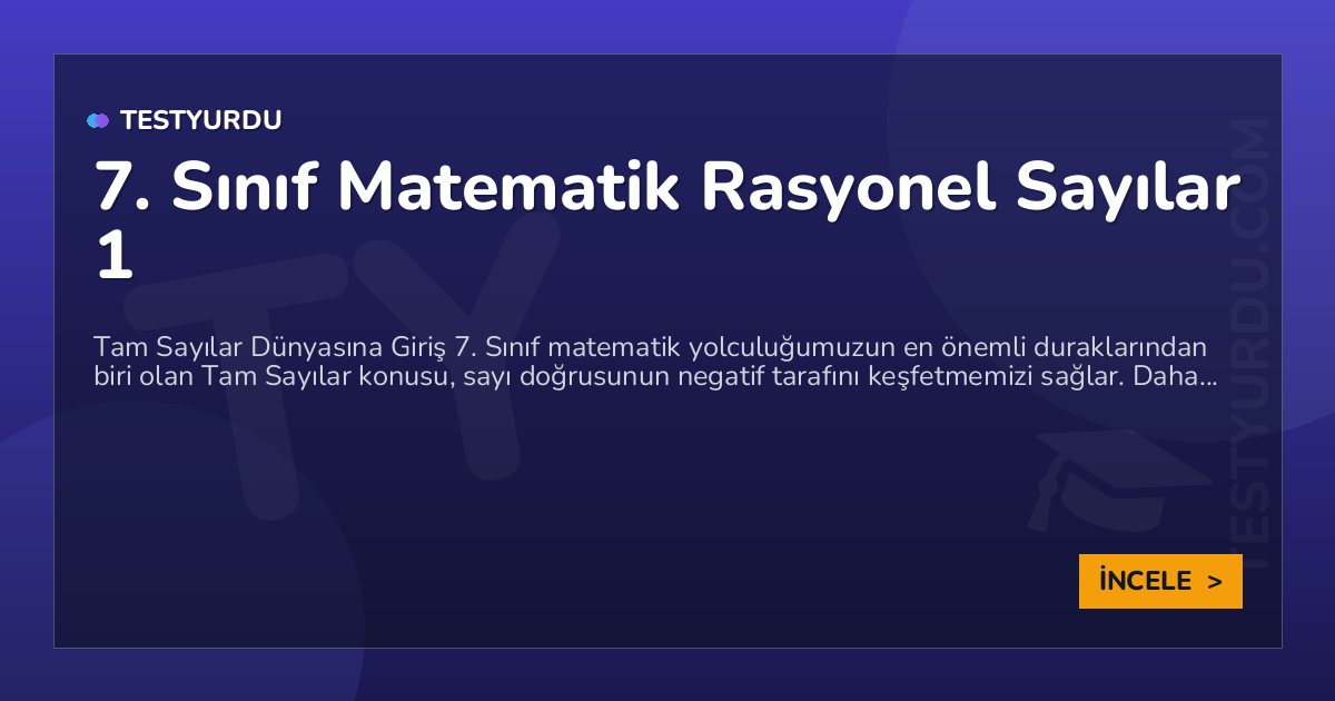 7. Sınıf Matematik Rasyonel Sayılar 1 1 7. Sınıf Matematik Rasyonel Sayılar 1