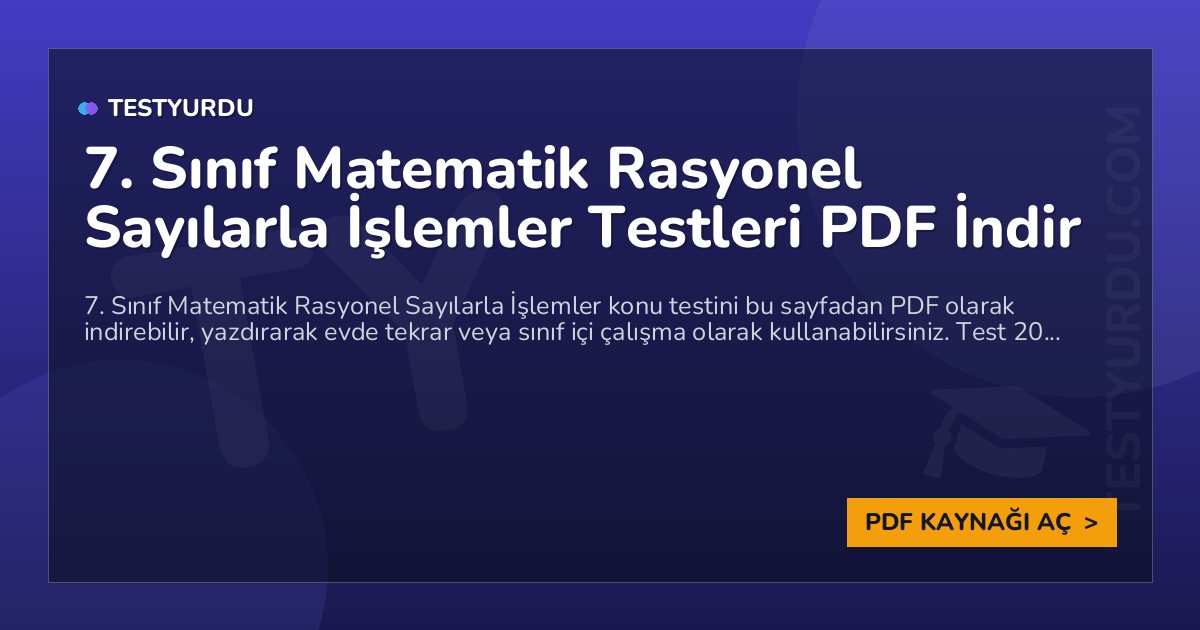 7. Sınıf Matematik Rasyonel Sayılarla İşlemler Testi PDF İndir 1 7. Sınıf Matematik Rasyonel Sayılarla İşlemler Testi PDF İndir
