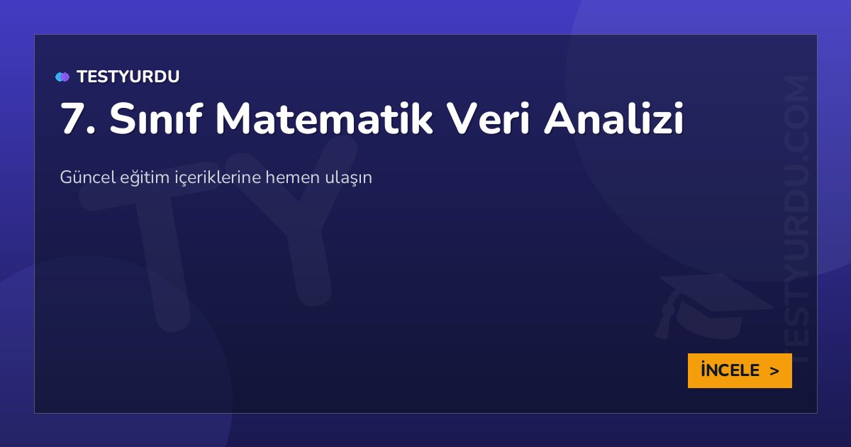 7. Sınıf Matematik Veri Analizi 2 7. Sınıf Matematik Veri Analizi