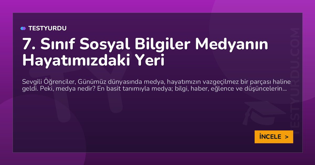7. Sınıf Sosyal Bilgiler Medyanın Hayatımızdaki Yeri 1 7. Sınıf Sosyal Bilgiler Medyanın Hayatımızdaki Yeri