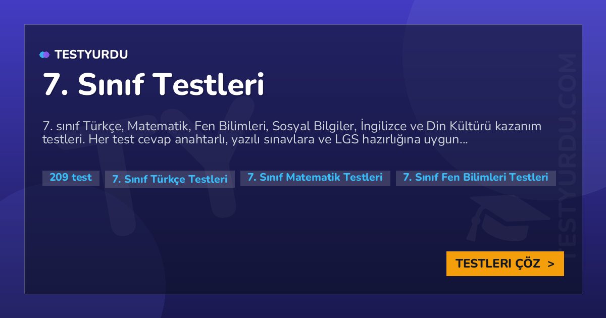 7. Sınıf Testleri 1 7. Sınıf Testleri