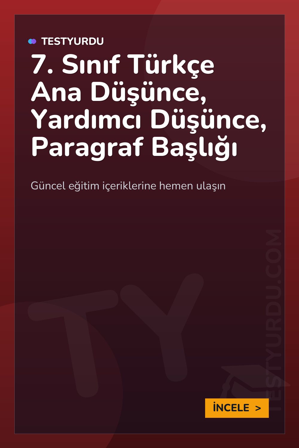 7. Sınıf Türkçe Ana Düşünce, Yardımcı Düşünce, Paragraf Başlığı