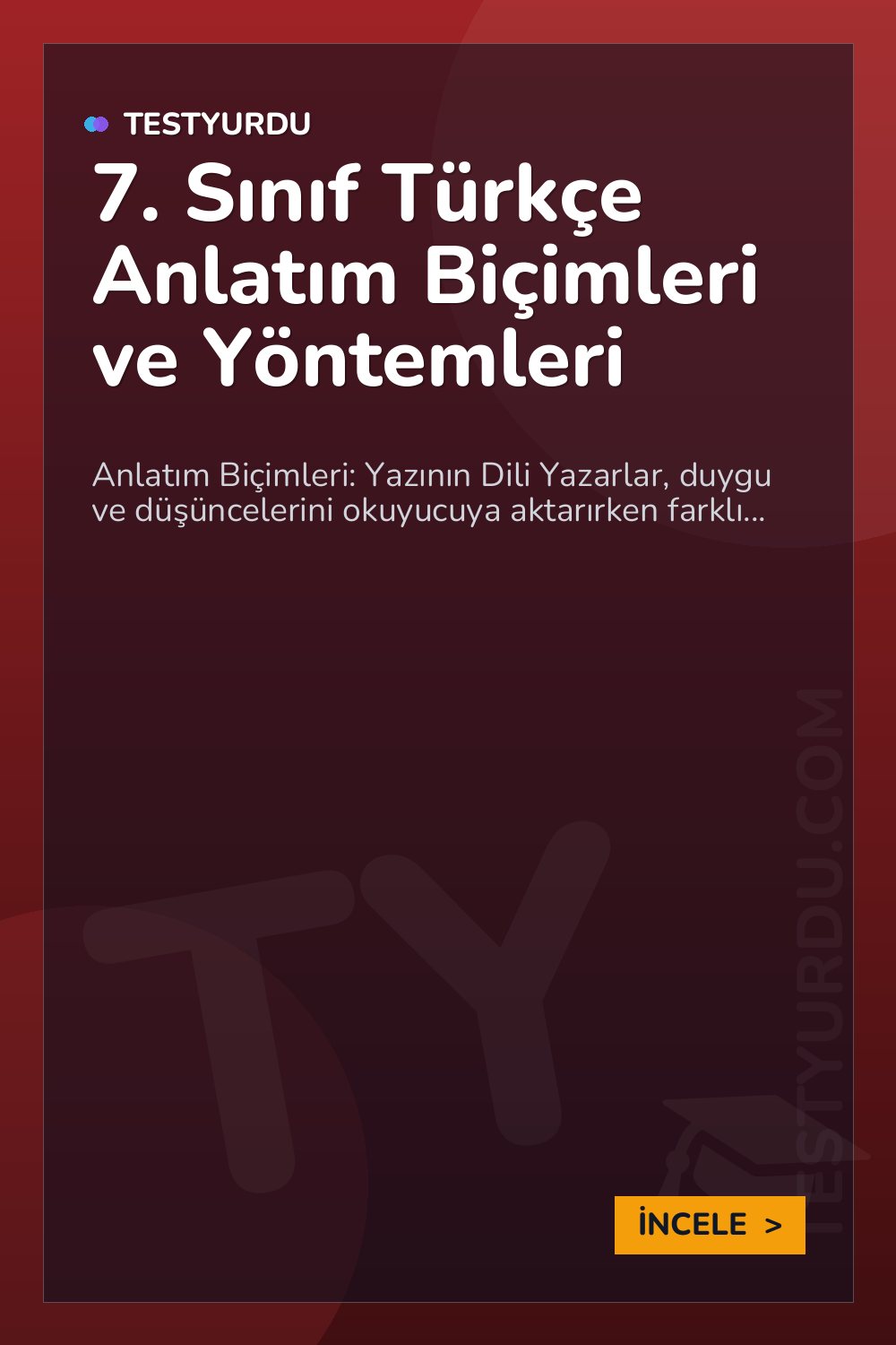 7. Sınıf Türkçe Anlatım Biçimleri ve Yöntemleri