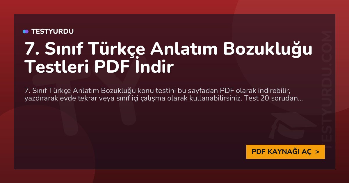 7. Sınıf Türkçe Anlatım Bozukluğu Testleri PDF İndir