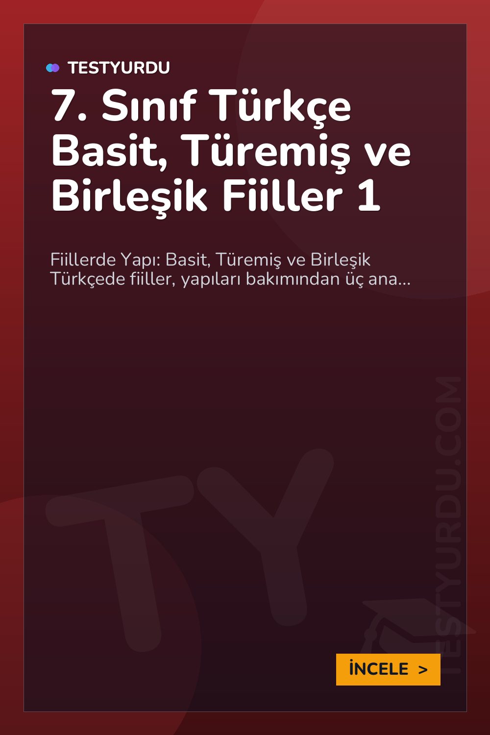 7. Sınıf Türkçe Basit, Türemiş ve Birleşik Fiiller 1