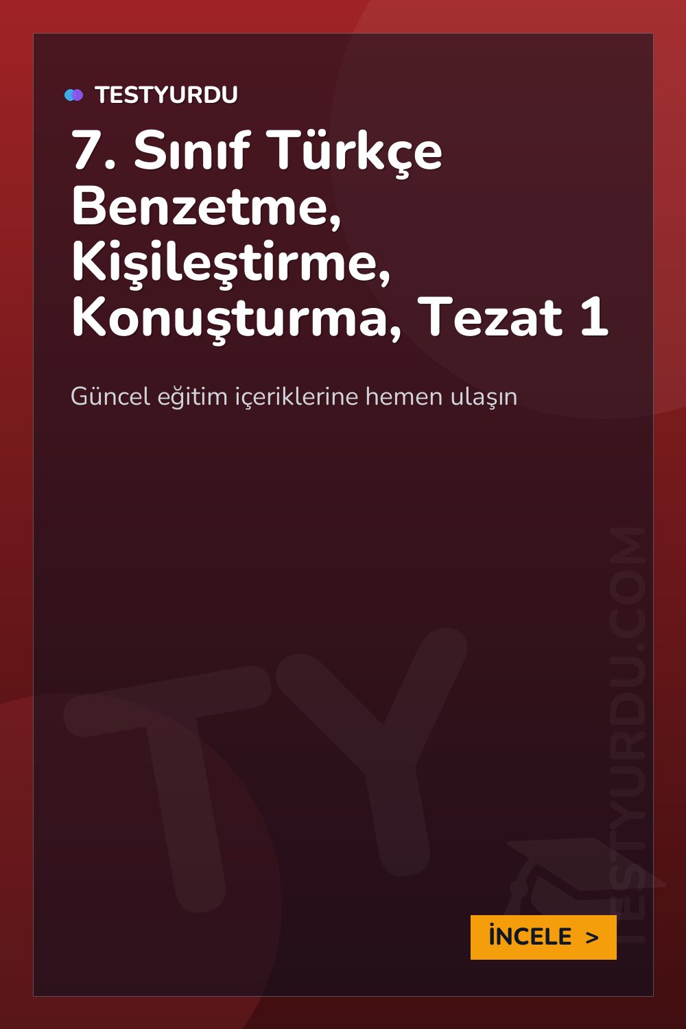 7. Sınıf Türkçe Benzetme, Kişileştirme, Konuşturma, Tezat 1