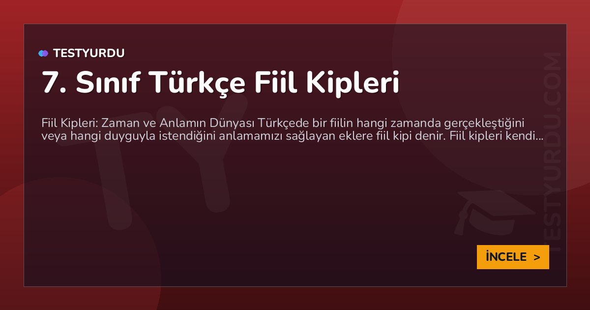 7. Sınıf Türkçe Fiil Kipleri 1 7. Sınıf Türkçe Fiil Kipleri