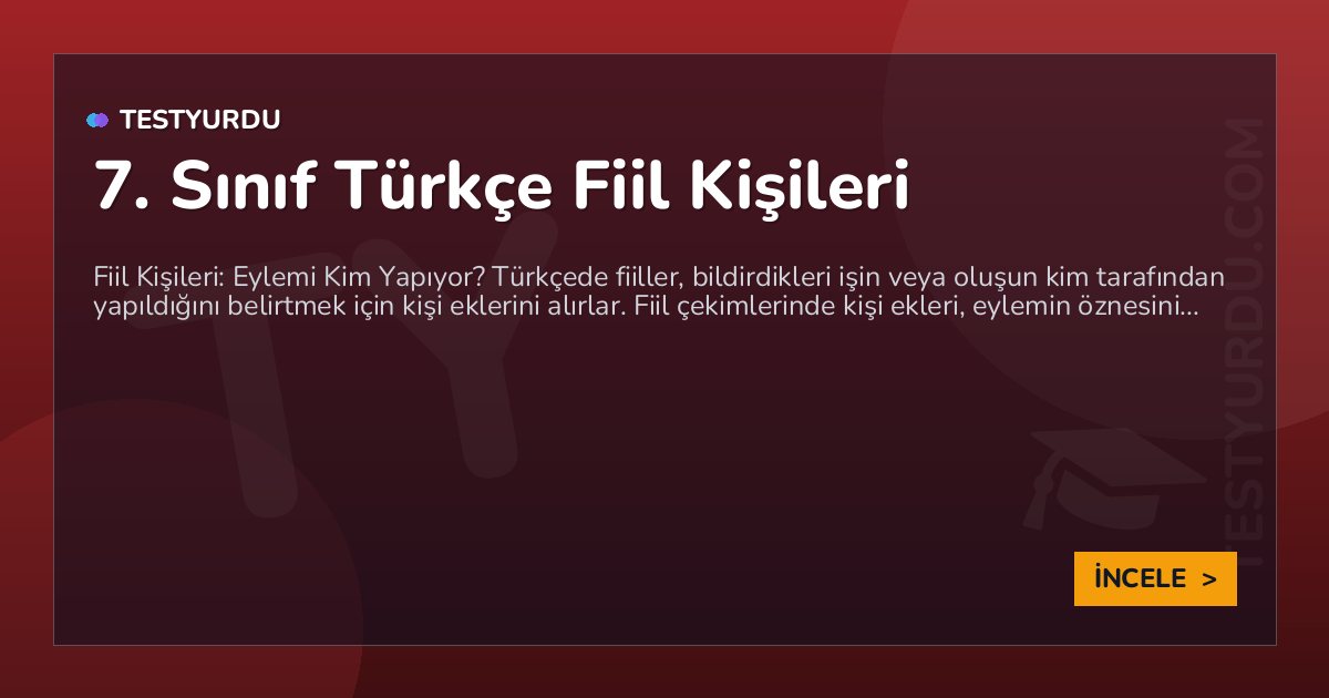 7. Sınıf Türkçe Fiil Kişileri
