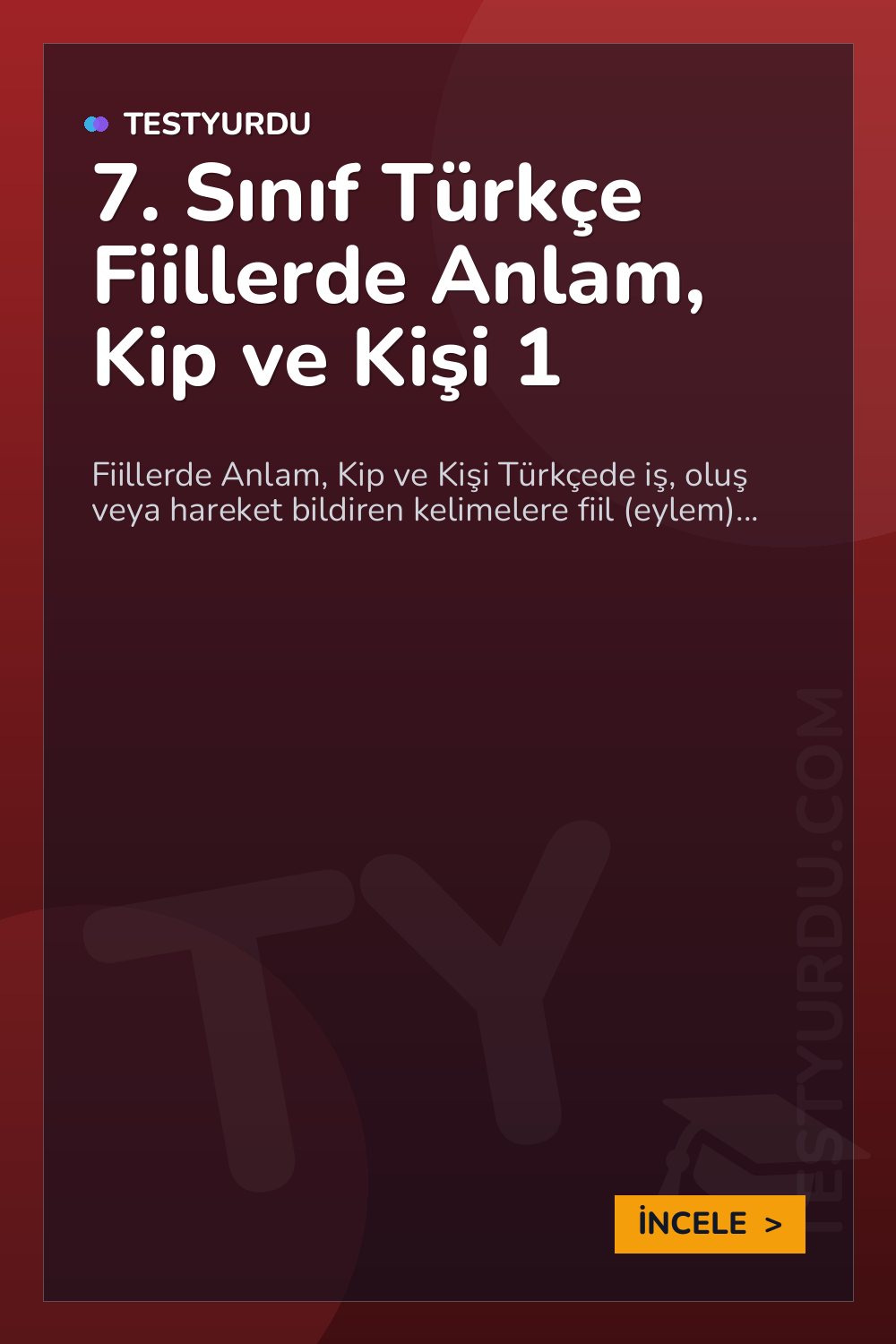 7. Sınıf Türkçe Fiillerde Anlam, Kip ve Kişi 1