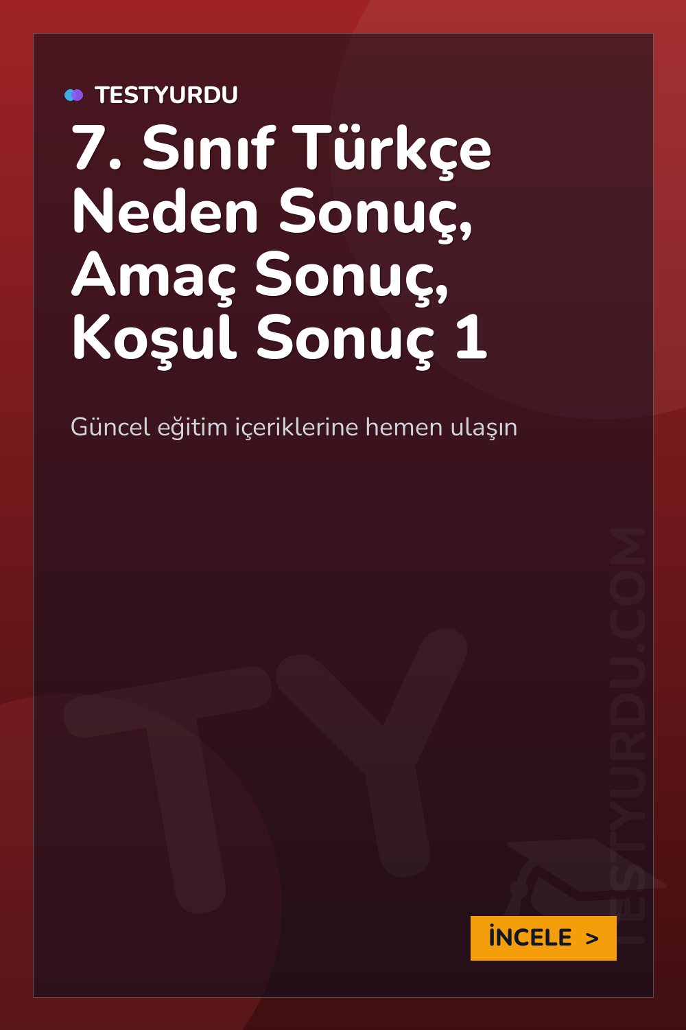 7. Sınıf Türkçe Neden Sonuç, Amaç Sonuç, Koşul Sonuç 1