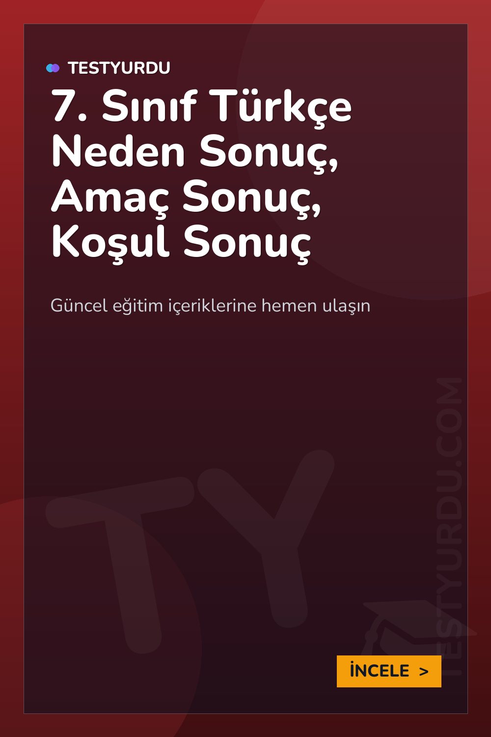 7. Sınıf Türkçe Neden Sonuç, Amaç Sonuç, Koşul Sonuç