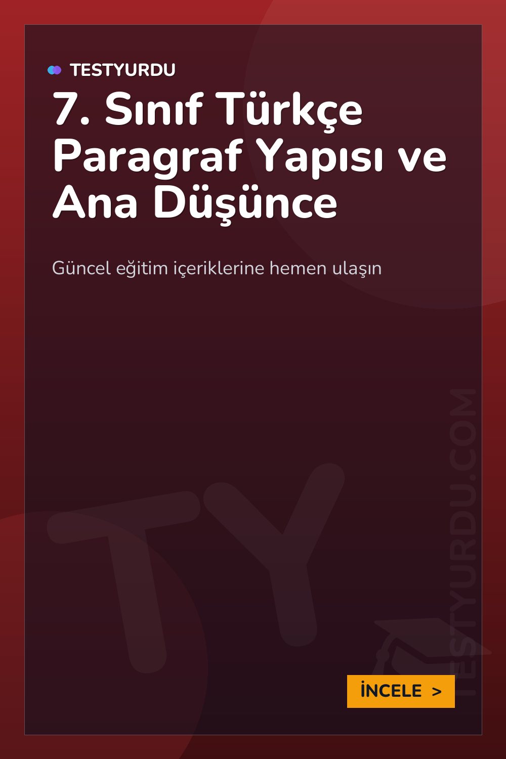 7. Sınıf Türkçe Paragraf Yapısı ve Ana Düşünce