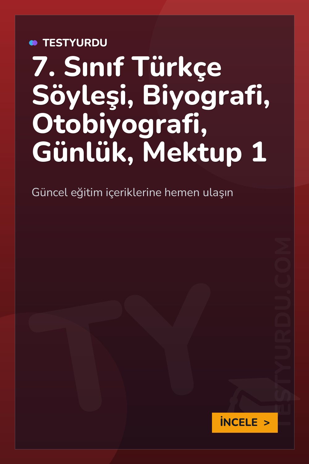 7. Sınıf Türkçe Söyleşi, Biyografi, Otobiyografi, Günlük, Mektup 1