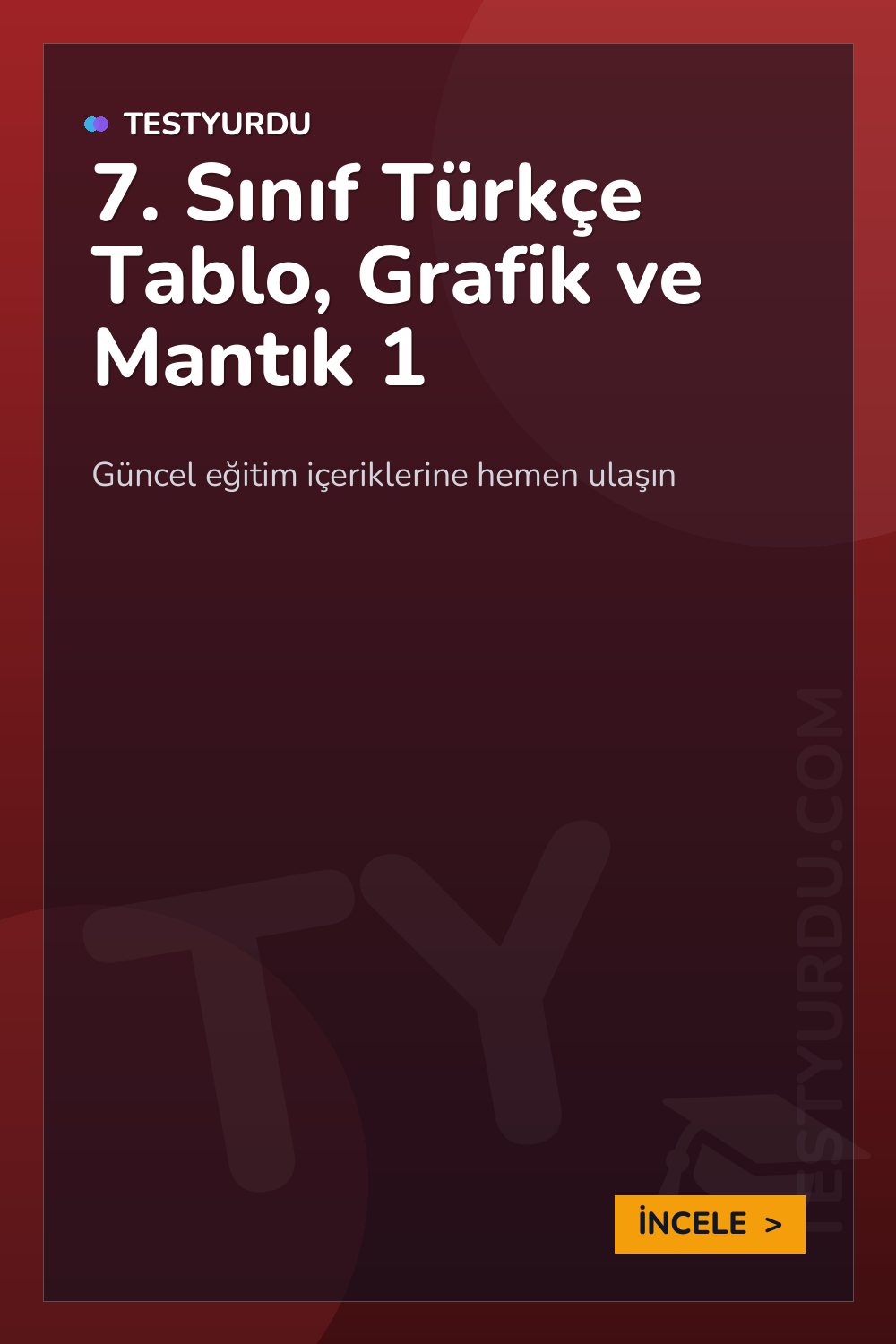 7. Sınıf Türkçe Tablo, Grafik ve Mantık 1
