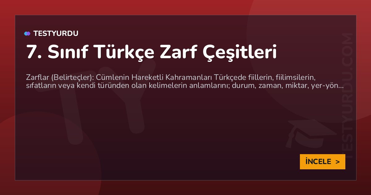 7. Sınıf Türkçe Zarf Çeşitleri
