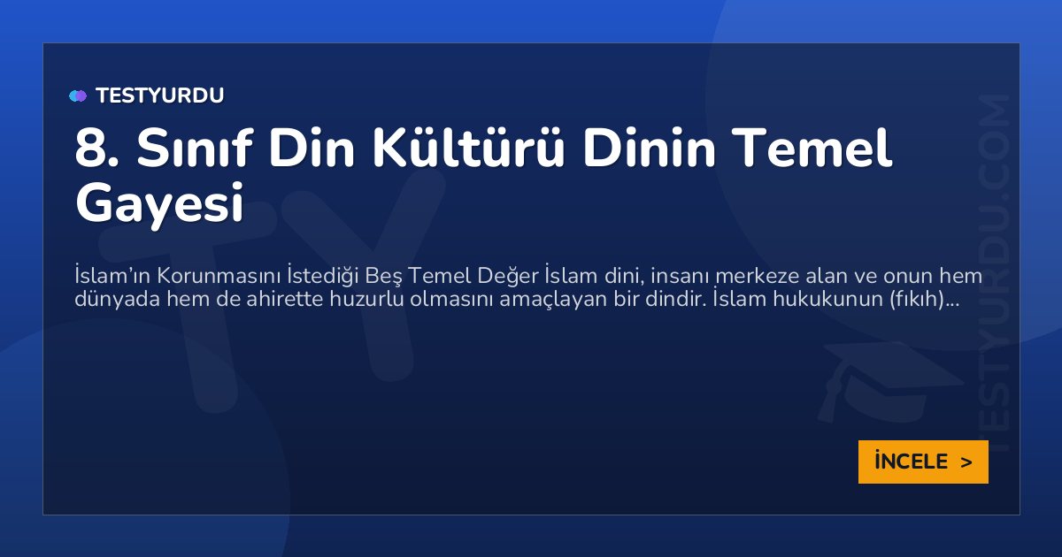 8. Sınıf Din Kültürü Dinin Temel Gayesi