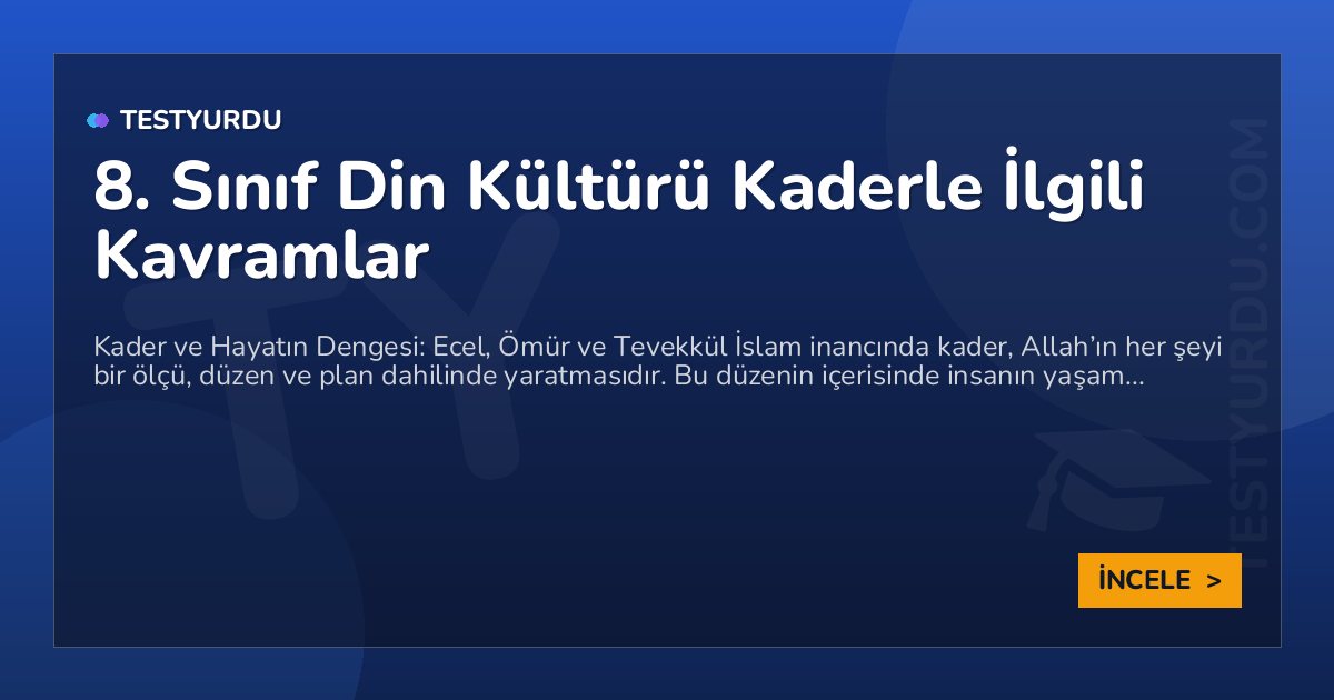 8. Sınıf Din Kültürü Kaderle İlgili Kavramlar