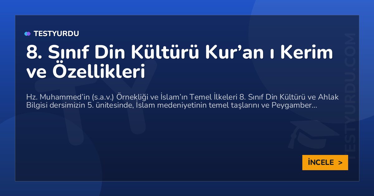 8. Sınıf Din Kültürü Kur’an ı Kerim ve Özellikleri