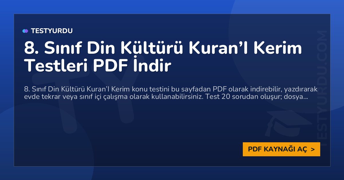 8. Sınıf Din Kültürü Kuran'I Kerim Testleri PDF İndir 1 8. Sınıf Din Kültürü Kuran’I Kerim Testleri PDF İndir