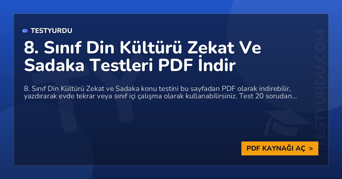 8. Sınıf Din Kültürü Zekat Ve Sadaka Testleri PDF İndir 1 8. Sınıf Din Kültürü Zekat Ve Sadaka Testleri PDF İndir