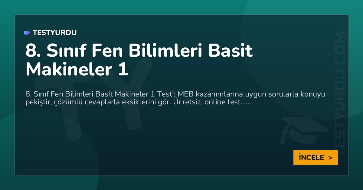 8. Sınıf Fen Bilimleri Basit Makineler 1