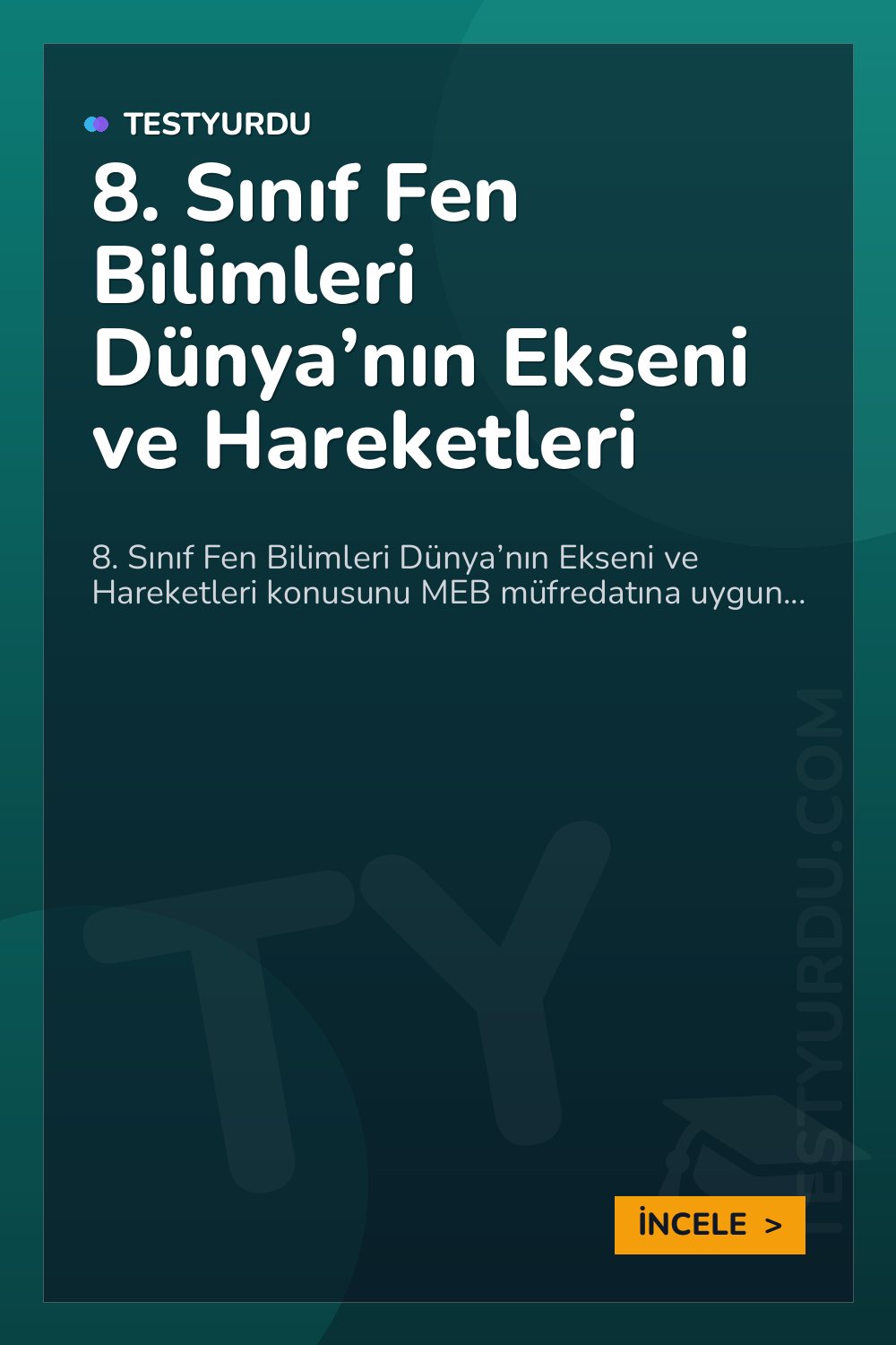 8. Sınıf Fen Bilimleri Dünya’nın Ekseni ve Hareketleri