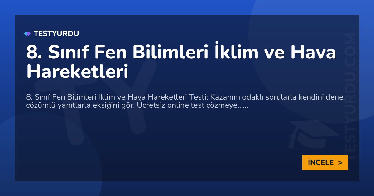 8. Sınıf Fen Bilimleri İklim ve Hava Hareketleri 2 8. Sınıf Fen Bilimleri İklim ve Hava Hareketleri