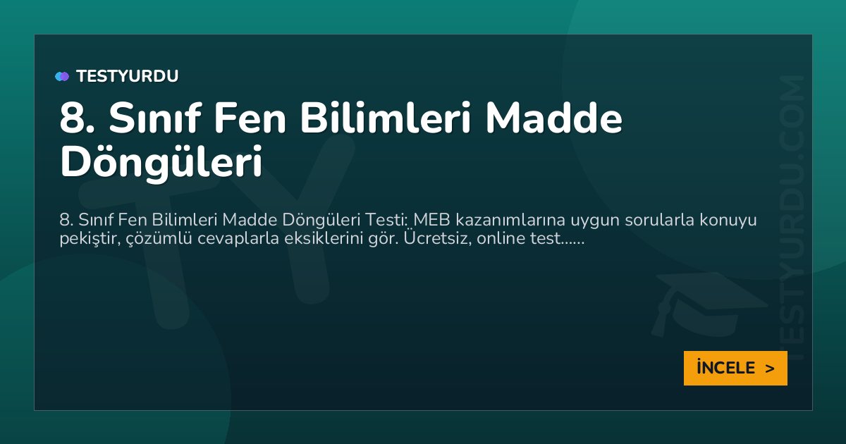 8. Sınıf Fen Bilimleri Madde Döngüleri 2 8. Sınıf Fen Bilimleri Madde Döngüleri