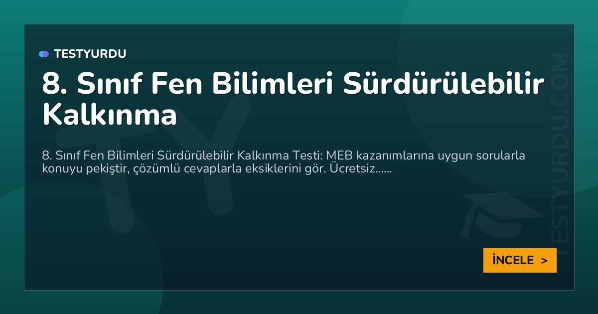 8. Sınıf Fen Bilimleri Sürdürülebilir Kalkınma 2 8. Sınıf Fen Bilimleri Sürdürülebilir Kalkınma