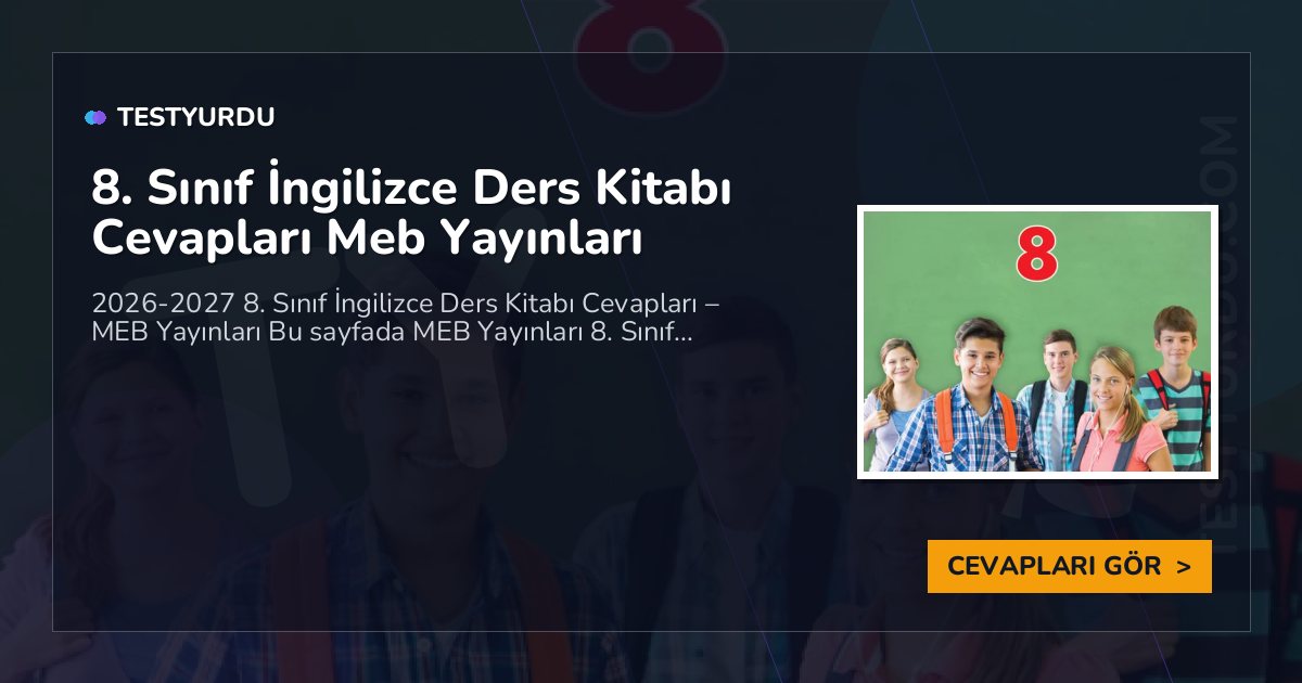 8. Sınıf İngilizce Ders Kitabı Cevapları Meb Yayınları