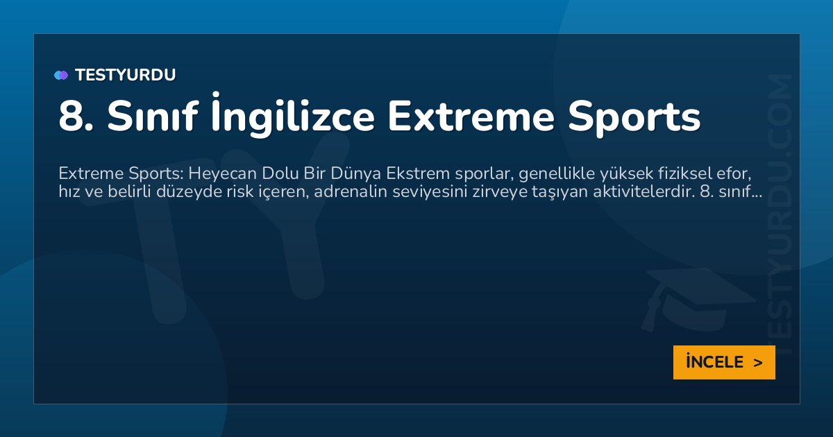 8. Sınıf İngilizce Extreme Sports 1 8. Sınıf İngilizce Extreme Sports