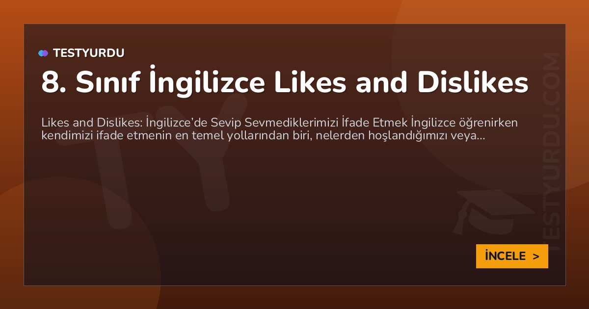 8. Sınıf İngilizce Likes and Dislikes