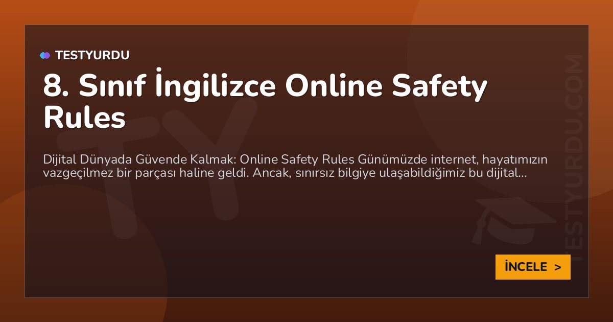 8. Sınıf İngilizce Online Safety Rules 1 8. Sınıf İngilizce Online Safety Rules
