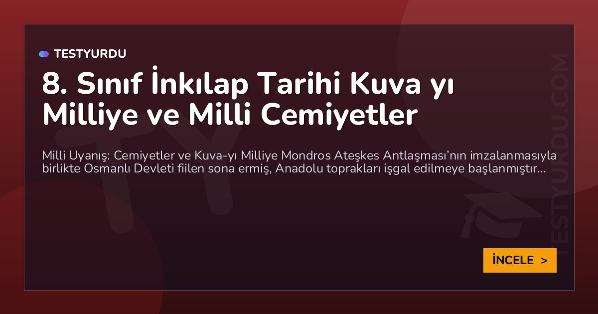 8. Sınıf İnkılap Tarihi Kuva yı Milliye ve Milli Cemiyetler 1 8. Sınıf İnkılap Tarihi Kuva yı Milliye ve Milli Cemiyetler
