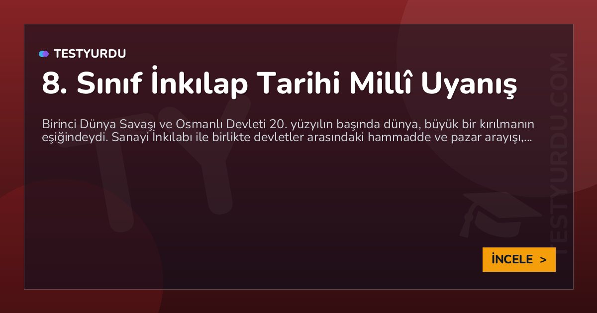 8. Sınıf İnkılap Tarihi Millî Uyanış