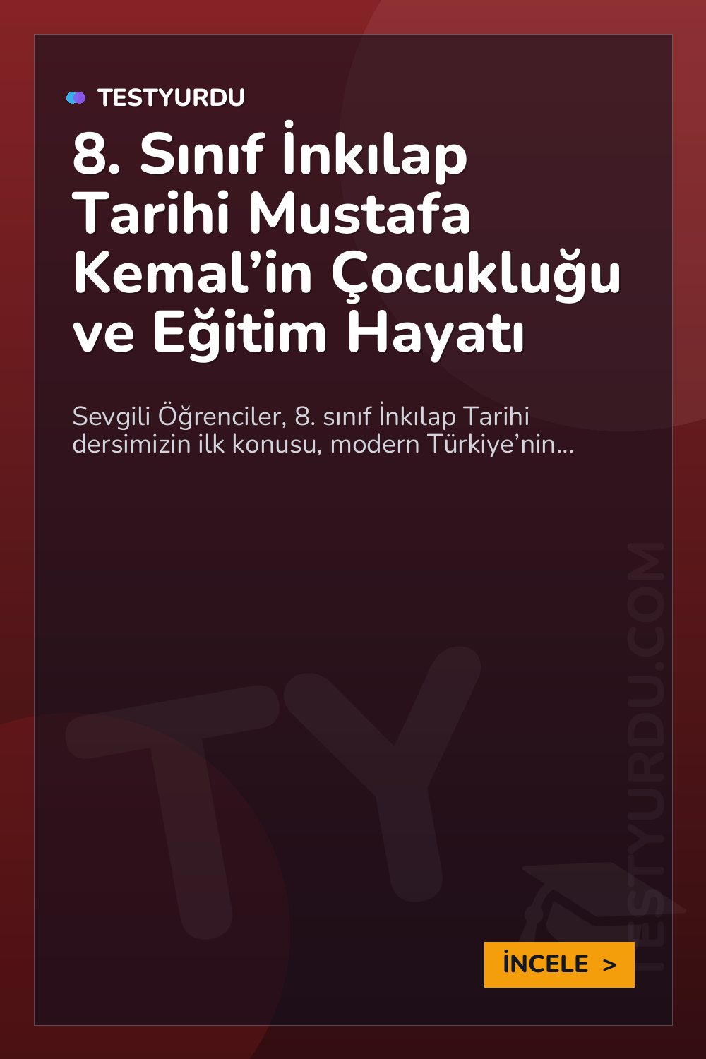 8. Sınıf İnkılap Tarihi Mustafa Kemal’in Çocukluğu ve Eğitim Hayatı
