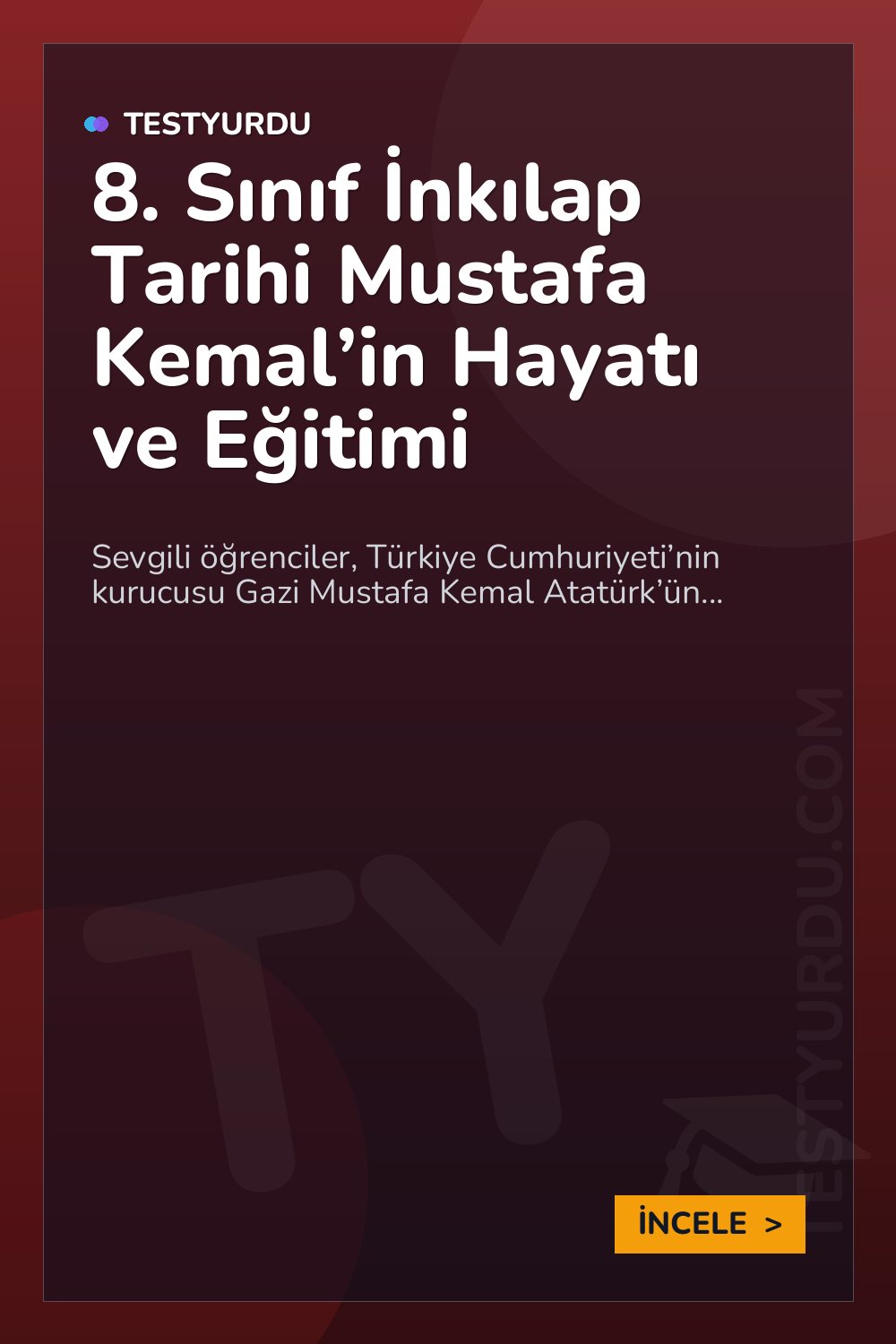 8. Sınıf İnkılap Tarihi Mustafa Kemal’in Hayatı ve Eğitimi
