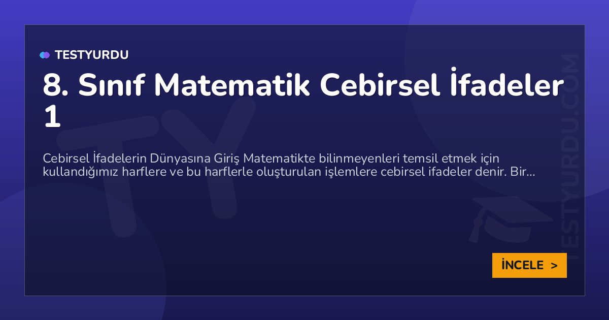 8. Sınıf Matematik Cebirsel İfadeler 1 1 8. Sınıf Matematik Cebirsel İfadeler 1
