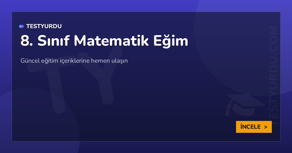 8. Sınıf Matematik Eğim 1 8. Sınıf Matematik Eğim
