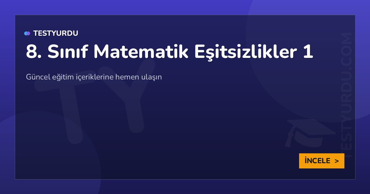 8. Sınıf Matematik Eşitsizlikler 1 1 8. Sınıf Matematik Eşitsizlikler 1