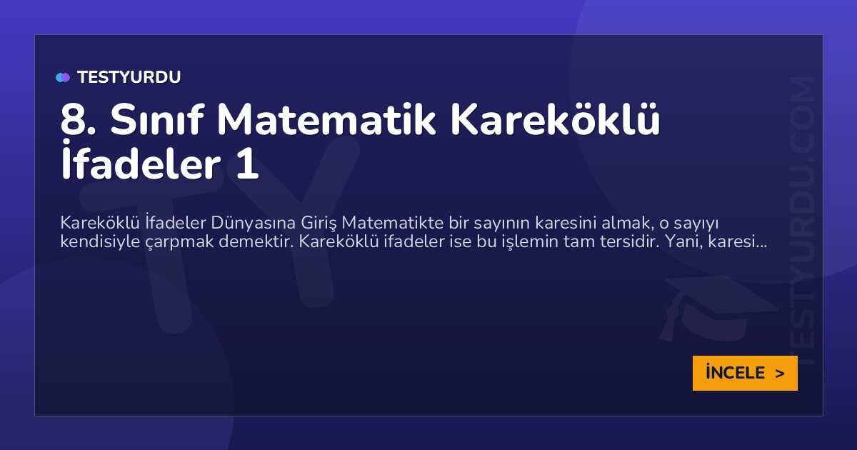 8. Sınıf Matematik Kareköklü İfadeler 1 1 8. Sınıf Matematik Kareköklü İfadeler 1