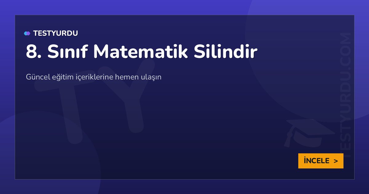 8. Sınıf Matematik Silindir 1 8. Sınıf Matematik Silindir