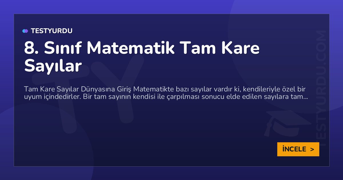 8. Sınıf Matematik Tam Kare Sayılar 1 8. Sınıf Matematik Tam Kare Sayılar