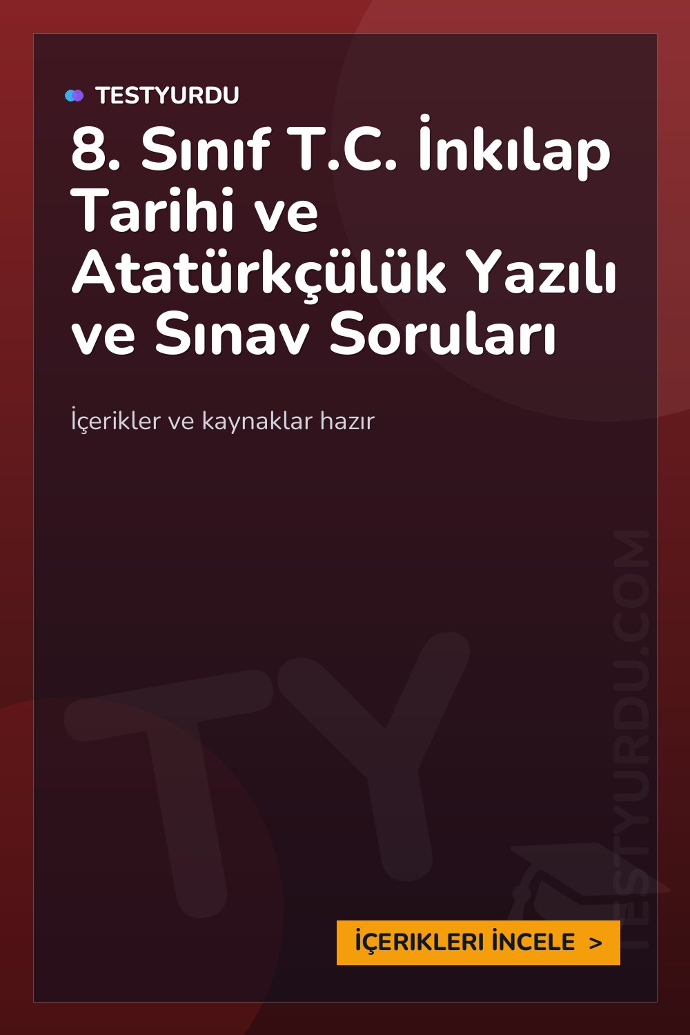 8. Sınıf T.C. İnkılap Tarihi ve Atatürkçülük Yazılı ve Sınav Soruları