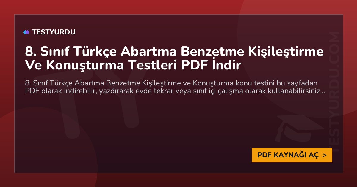 8. Sınıf Türkçe Abartma Benzetme Kişileştirme Ve Konuşturma Testleri PDF İndir 1 8. Sınıf Türkçe Abartma Benzetme Kişileştirme Ve Konuşturma Testleri PDF İndir