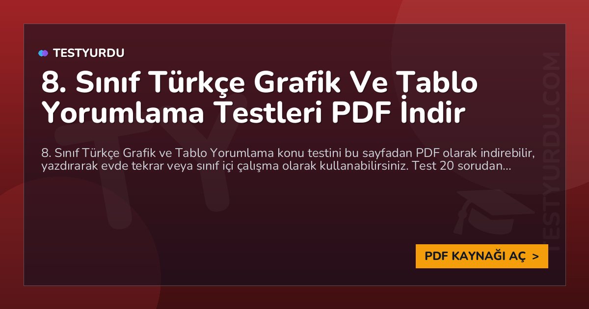 8. Sınıf Türkçe Grafik Ve Tablo Yorumlama Testleri PDF İndir 1 8. Sınıf Türkçe Grafik Ve Tablo Yorumlama Testleri PDF İndir