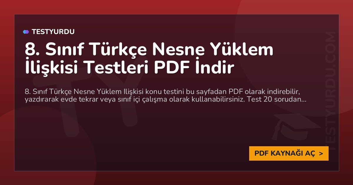 8. Sınıf Türkçe Nesne Yüklem İlişkisi Testleri PDF İndir 1 8. Sınıf Türkçe Nesne Yüklem İlişkisi Testleri PDF İndir