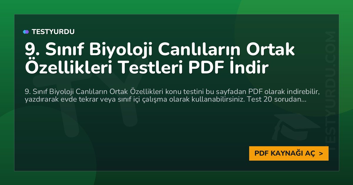 9. Sınıf Biyoloji Canlıların Ortak Özellikleri Testi PDF İndir